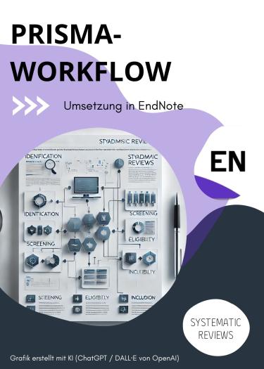 Systematic Reviews - Prisma-Workflow in EndNote
